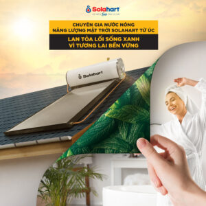 Solahart Australia – Lan tỏa lối sống xanh vì một hành tinh phát triển bền vững